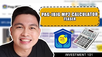 PAG-IBIG MP2 CALCULATOR | TEASER | TWGPH