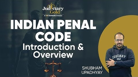 Indian Penal Code | Introduction and Overview by Shubham Upadhyay Sir | Foundation Batch 6 | Class 1
