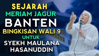 SEJARAH SI JAGUR MERIAM BANTEN | ABUYA UCI