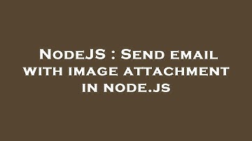 NodeJS : Send email with image attachment in node.js