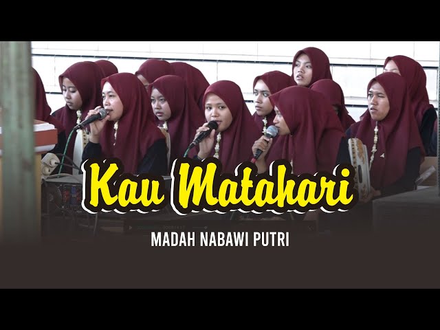 KAU MATAHARI - MADAH NABAWI PUTRI class=