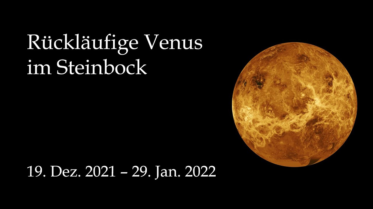 Die Zeitqualität unter der rückläufigen Venus im SteinbockZeichen YouTube