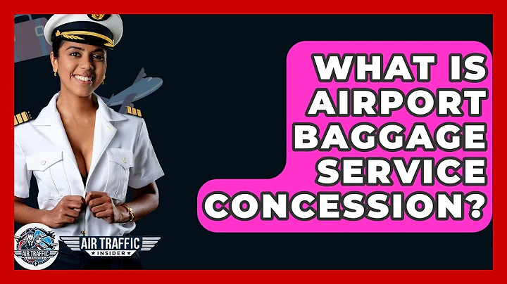 What Is Airport Baggage Service Concession? - Air Traffic Insider