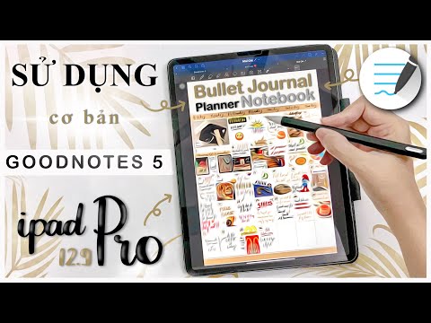 SỔ GHI CHÚ ĐIỆN TỬ GOODNOTES 5 - Cách dùng cơ bản trên iPad Pro 12.9"