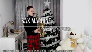 Brenda Lee   Rockin Around The Christmas Tree -  Sax Machine Cover