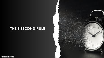 The 3 Second Rule That Can Change Your Life