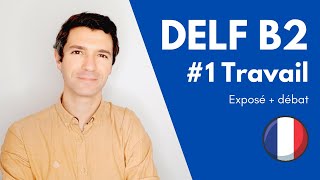 French SPEAKING test DELF B2 | Le travail c'est le bonheur?