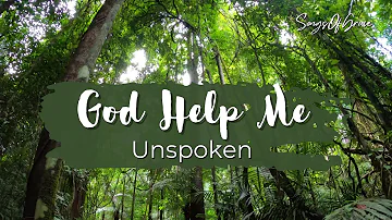 God Help Me (LYRICS) - Unspoken