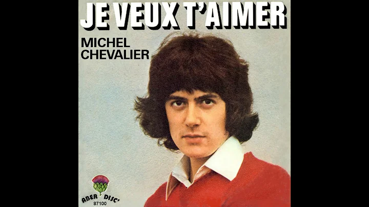 Michel Chevalier "Je veux t'aimer" - Nov.1972