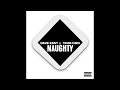 Dave East & Young Chris - NAUGHTY (AUDIO)