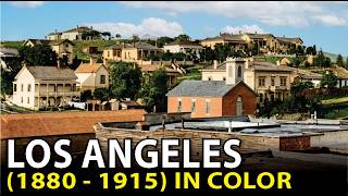 Los Angeles (1800-1915) in Vivid Color: Rare & Earliest Views.