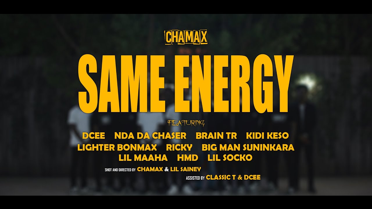 Chamax – Same Energy (Official Video)