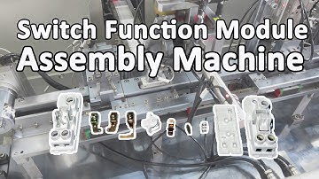 Switch Function Module Automatic Assembly Machine