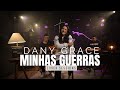 Minhas Guerras (Fight My Battles) - Dany Grace - Cover Sessions