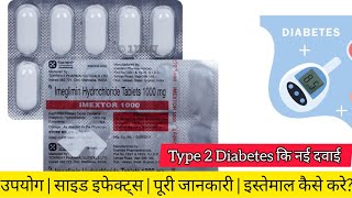 Imextor 1000 / 1000 SR Tablet | Imeglimin for Type 2 Diabetes | Uses, Dosage, Side Effects & Benefit