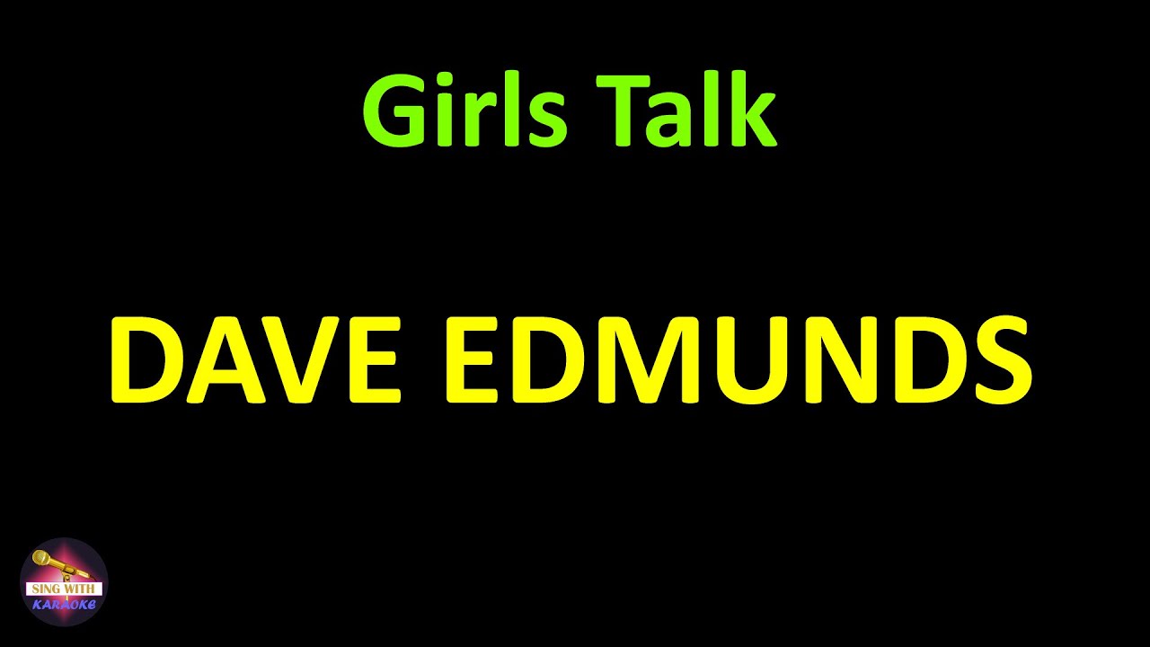 Dave Edmunds Girls Talk (Lyrics version) YouTube