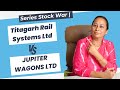 Stockpro   series stock war  titagarh rail systems ltd vs jupiter wagons ltd