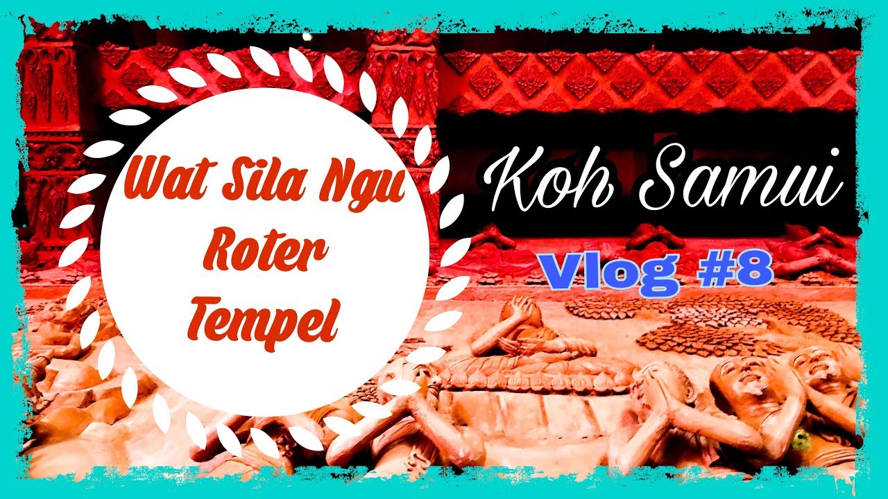 Wat Sila Ngu | Roter Tempel | Koh Samui mit Baby und Kleinkind | Elternzeit in Thailand | Vlog #8