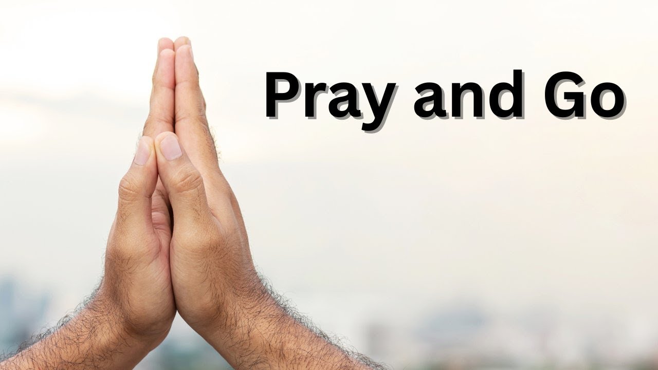 Pray and Go