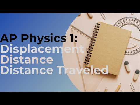 AP Physics 1: Displacement, velocity, and acceleration - Part 1 - YouTube