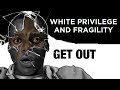 White Privilege and Fragility - Get Out | Renegade Cut