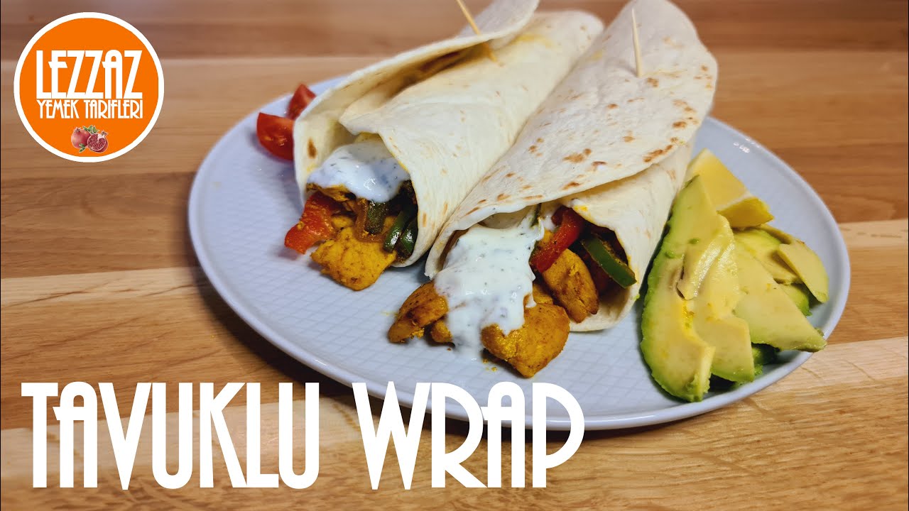 Evde Çok Kolay ve Nefis Tavuklu Wrap Tarifi | LEZZAZ Yemek Tarifleri