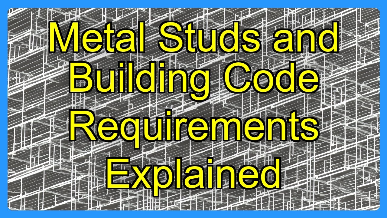 Stud Code Metal Studs and Building Code Requirements Explained - YouTube