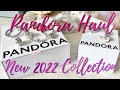 PANDORA Haul | New 2022 Collection