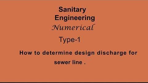 How to determine design discharge for the sewer line. | Sanitary Engineering Numerical video |