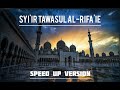 Syiir tawasul alrifaie speed up