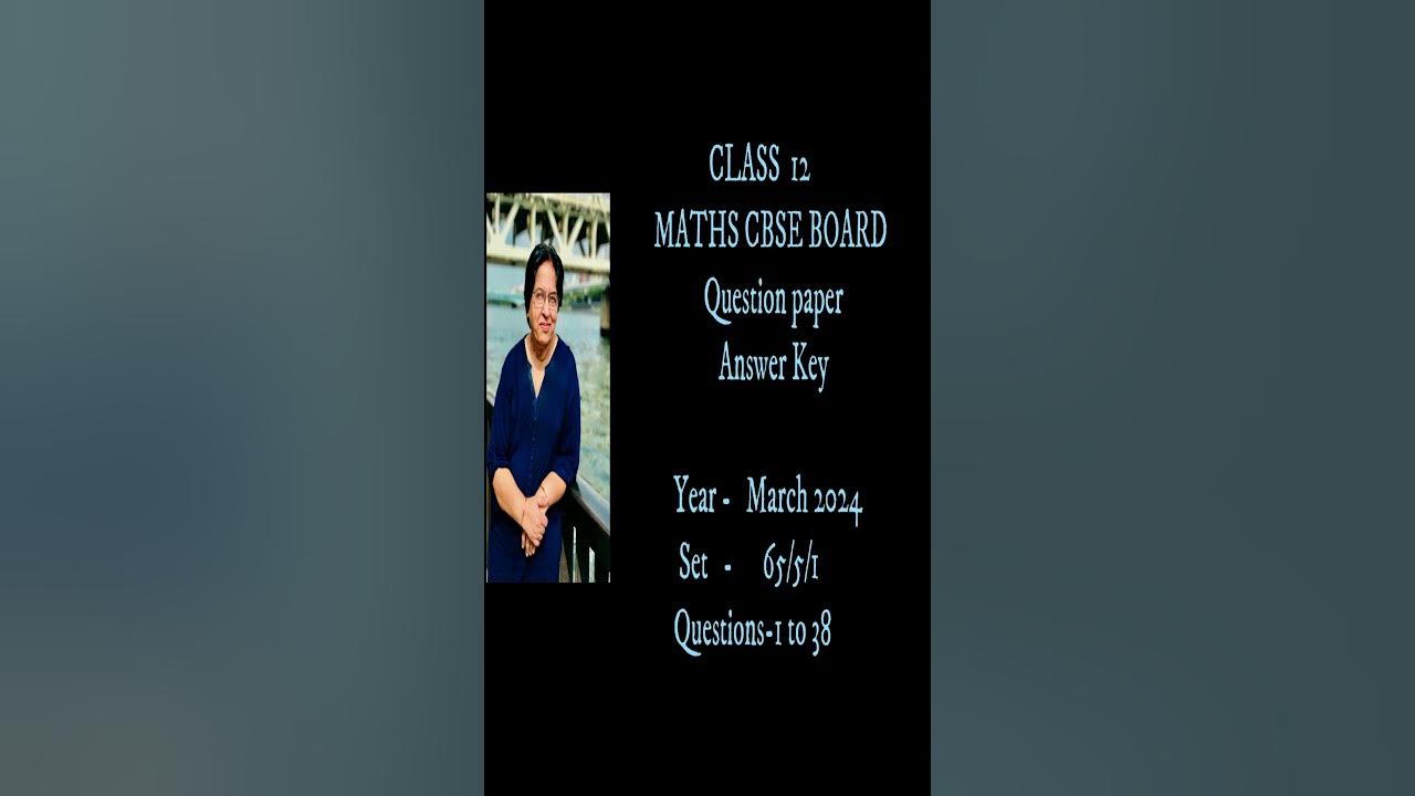 65 5 1 class 12 maths board question paper answer key on my youtube