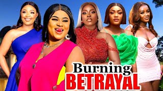 Burning Betrayal ( Complete Season)- 2024 Latest Nigerian Nollywood Movie