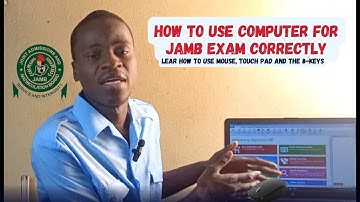 JAMB CBT: How to Use Mouse, Touch Pad and 8-Keys Correctly