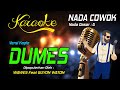 Karaoke DUMES - WAWES Feat GUYON WATON ( Nada Pria )