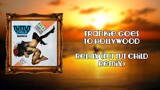 [Moombahton] - Frankie Goes To Hollywood - Relax (Tut Tut Child Remix) | Free Download