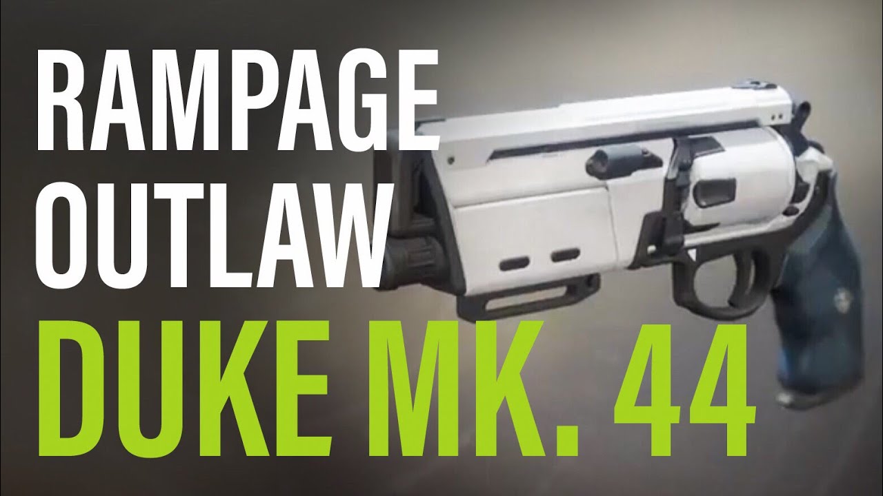 God Rolled Duke Mk. 44 - Outlaw and Rampage - YouTube