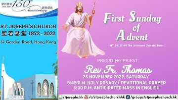 NOVEMBER 26, 2022 : FIRST SUNDAY OF ADVENT ANTICIPATED MASS IN ENGLISH