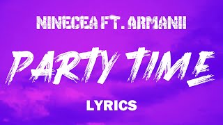 Ninecea ft. Armanii - Party Time (Lyrics)