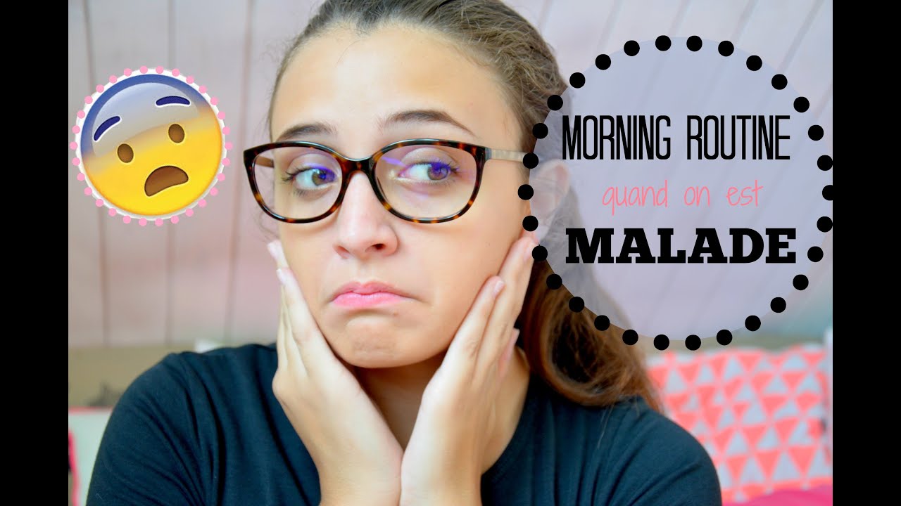 Morning routine Quand on est malade ! YouTube