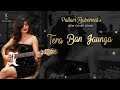 Tera Ban Jaunga | Akhil Sachdeva, Tulsi Kumar | Female Cover | Kabir Singh