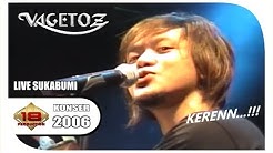 Masih Hafal lagu .. " Vagetoz " .. LAGU INI YANG SEMPAT VIRAL .. (Live Konser Sukabumi 2006)  - Durasi: 3:42. 