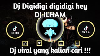 DJ DIGIDIGI DIGIDIGI HEY - DJ ILHAM - SOUND VIRAL TIKTOK