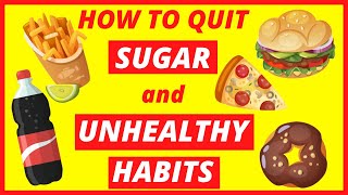 How to quit sugar and unhealthy habits (7 effective steps)