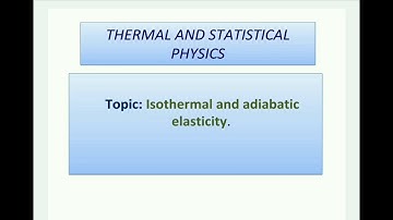 Adiabatic and Isothermal Elasticity