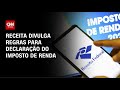 Imposto de Renda: Veja regras para declaração em 2026 | CNN PRIME TIME