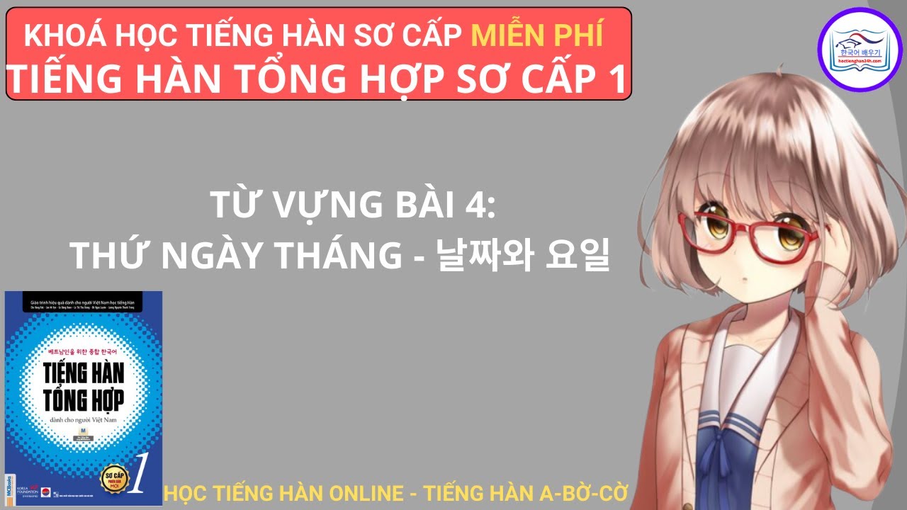 Từ vựng bài 4: SỐ HÁN HÀN - 날짜와 요일- CÁCH NÓI NGÀY THÁNG NĂM #10