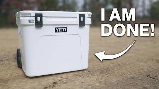 Why I'm Done With Coolers! - And You Should Be Too!