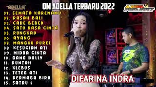 DIFARINA INDRA -  SEMATA KARENAMU - OM ADELLA TERBARU 2022