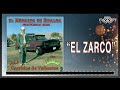 El Zarco - El Monarca De Sinaloa Corridos De Valientes Vol. 2 | Con Banda