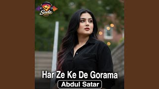 Har Ze Ke De Gorama - Abdul Satar